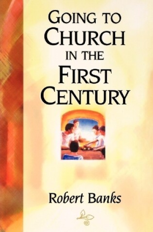 Cover of Going to Church in the First Century