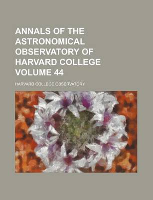 Book cover for Annals of the Astronomical Observatory of Harvard College Volume 44