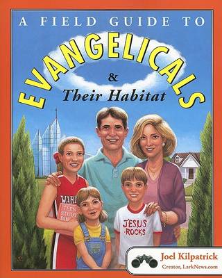 Book cover for A Field Guide to Evangelicals and Their Habitat