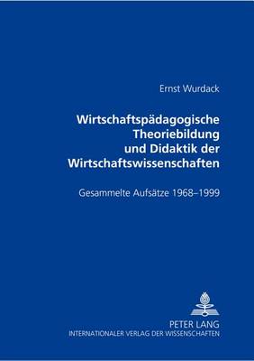 Book cover for Wirtschaftspaedagogische Theoriebildung Und Didaktik Der Wirtschaftswissenschaften