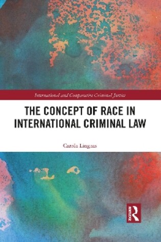 Cover of The Concept of Race in International Criminal Law
