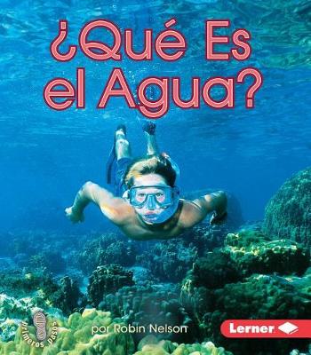 Book cover for ?que Es El Agua? (What Is Water?)