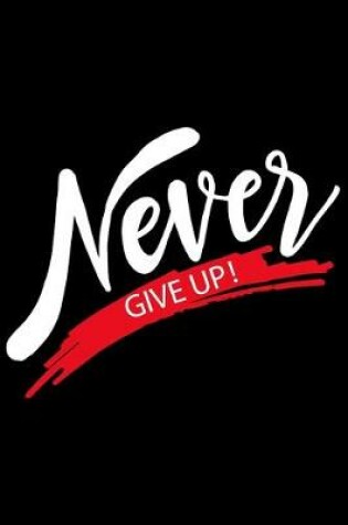 Cover of Never Give Up