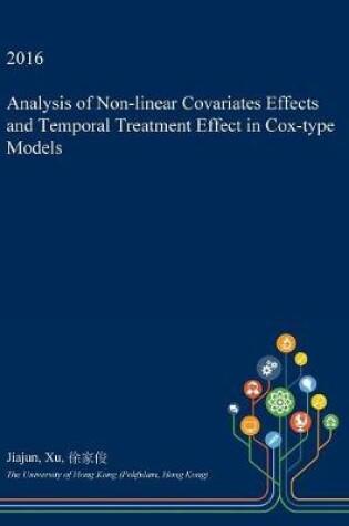 Cover of Analysis of Non-Linear Covariates Effects and Temporal Treatment Effect in Cox-Type Models