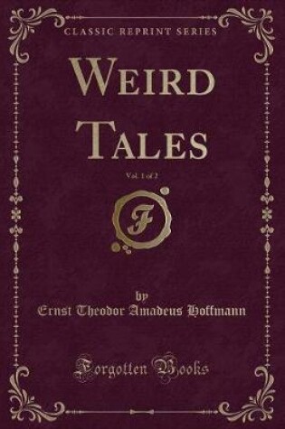 Cover of Weird Tales, Vol. 1 of 2 (Classic Reprint)