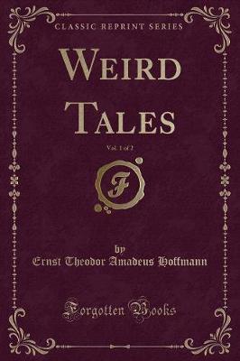 Book cover for Weird Tales, Vol. 1 of 2 (Classic Reprint)