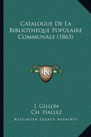 Cover of Catalogue de La Bibliotheque Populaire Communale (1863)