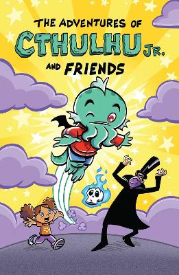Book cover for The Adventures of Cthulhu Jr. and Friends