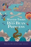 Book cover for Master Thorn and the Red Bean Princess