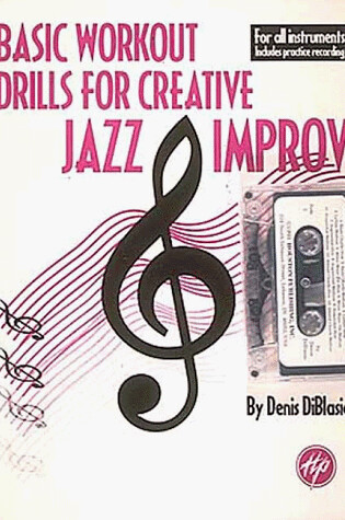 Cover of Basic Workout Drills for Creative Jazz Improvisation