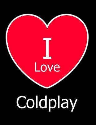 Book cover for I Love Coldplay