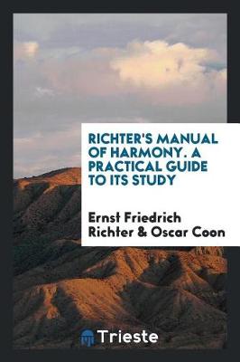 Book cover for Richter's Manual of Harmony. a Practical Guide to Its Study