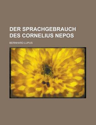 Book cover for Der Sprachgebrauch Des Cornelius Nepos