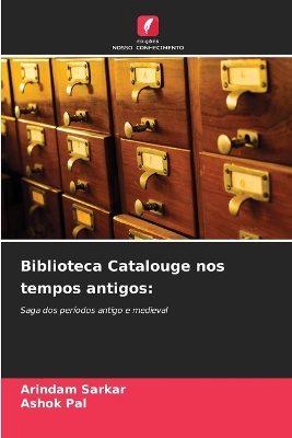 Book cover for Biblioteca Catalouge nos tempos antigos