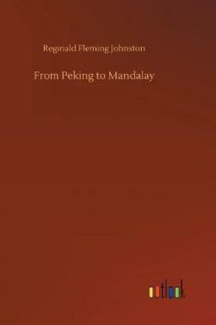 Cover of From Peking to Mandalay