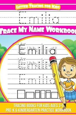 Cover of Emilia Letter Tracing for Kids Trace My Name Workbook