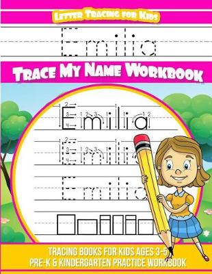 Book cover for Emilia Letter Tracing for Kids Trace My Name Workbook