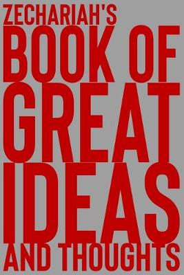 Cover of Zechariah's Book of Great Ideas and Thoughts