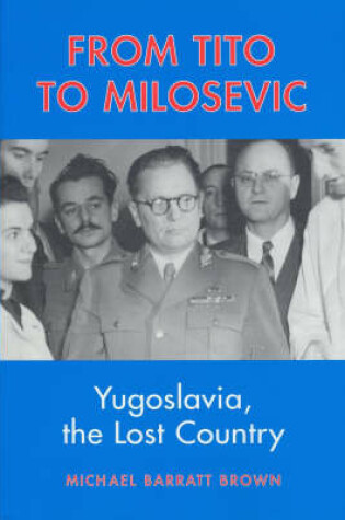 Cover of From Tito to Milosevic