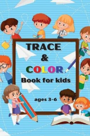 Cover of TRACE AND COLOR BOOK for KIDS