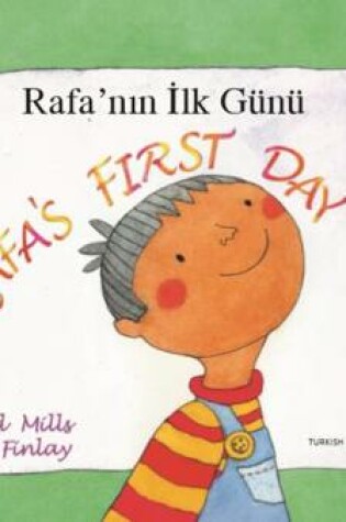Cover of Rafa's First Day English/Turkish