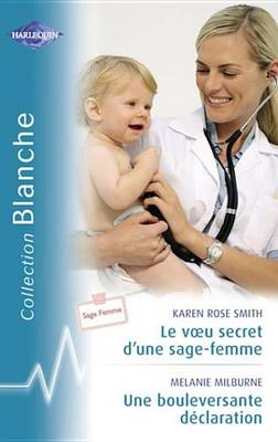 Book cover for Le Voeu Secret D'Une Sage-Femme - Une Bouleversante Declaration (Harlequin Blanche)