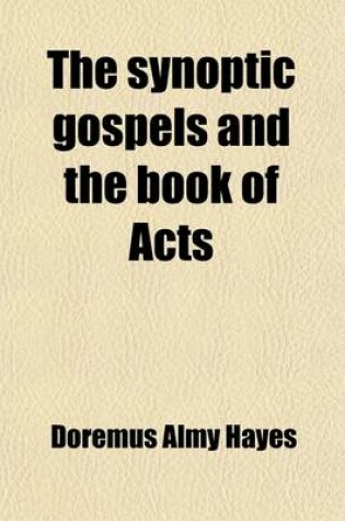 Cover of The Synoptic Gospels and the Book of Acts