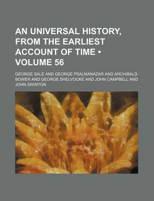 Book cover for An Universal History, from the Earliest Account of Time (Volume 56)