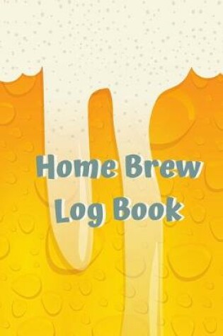 Cover of Home Brew Log Book