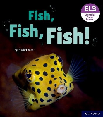 Book cover for Essential Letters and Sounds: Essential Phonic Readers: Oxford Reading Level 3: Fish, Fish, Fish!