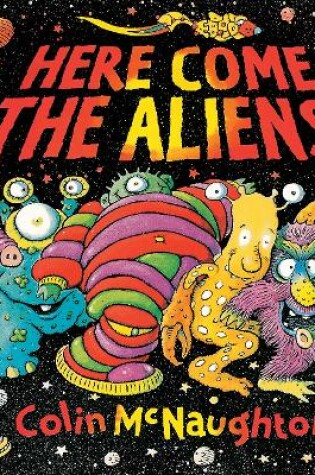 Cover of Here Come the Aliens!