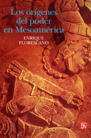 Cover of Los Origenes del Poder En Mesoamerica