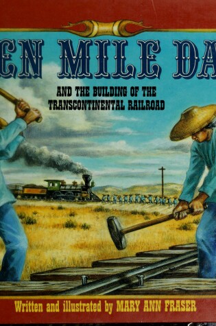 Cover of Ten Mile Day and the Building of the Transcontinental Railroad