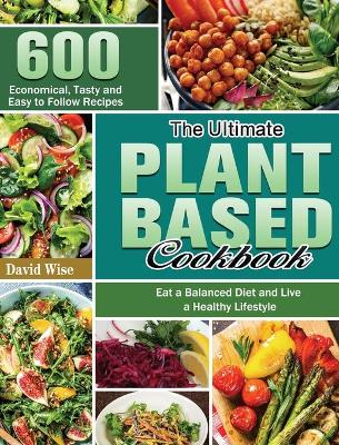Book cover for The Ultimate Plant Based Cookbook