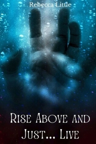 Cover of Rise Above and Just... Live