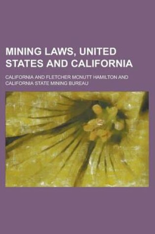 Cover of Mining Laws, United States and California