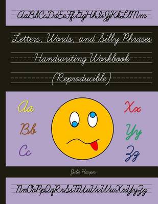 Book cover for Letters, Words, and Silly Phrases Handwriting Workbook (Reproducible)