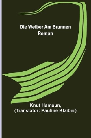 Cover of Die Weiber am Brunnen
