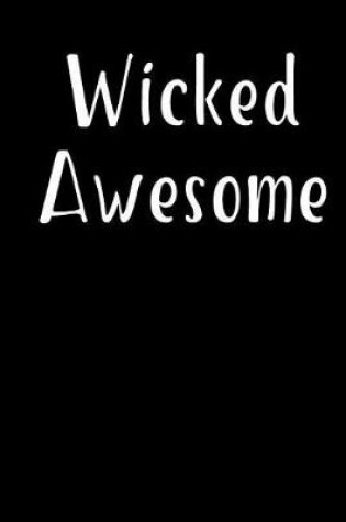 Cover of Wicked Awesome