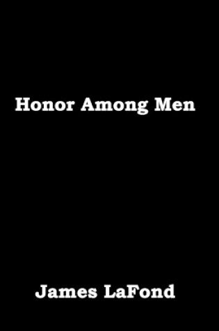 Cover of Honor Among Men