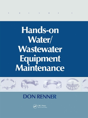 Book cover for Hands On Water and Wastewater Equipment Maintenance, Volume I