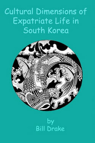 Cover of Cultural Dimensions of Expatriate Life in South Korea