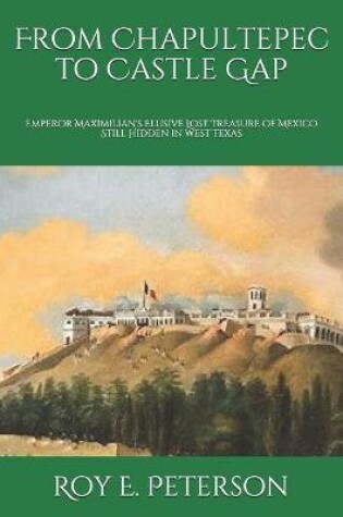 Cover of From Chapultepec to Castle Gap