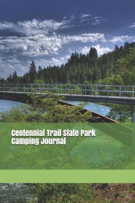 Book cover for Centennial Trail State Park Camping Journal