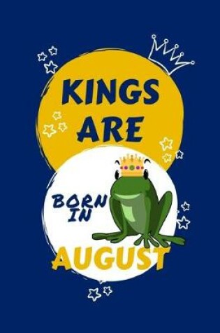 Cover of Kings Are Born In August