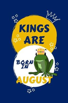 Book cover for Kings Are Born In August