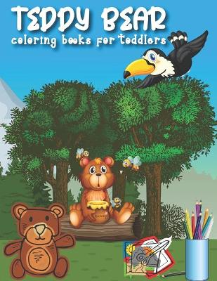 Book cover for Teddy Bear Coloring Books For Toddlers