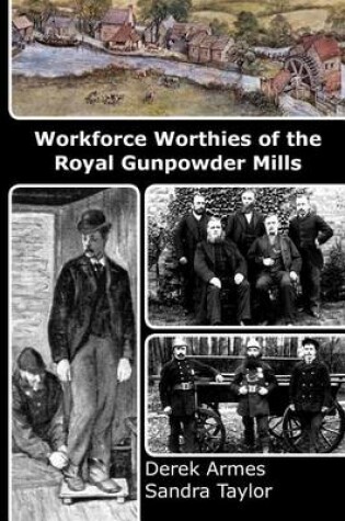 Cover of Workforce Worthies of the Royal Gunpowder Mills