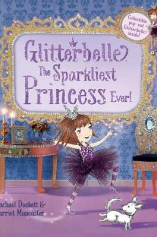 Cover of Glitterbelle the Sparkliest Princess Ever