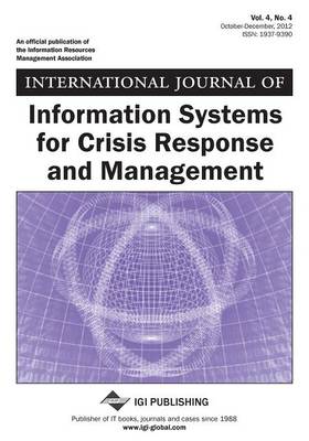 Book cover for International Journal of Information Systems for Crisis Response and Management, Vol 4 ISS 4